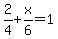 2%2F4+%2B+x%2F6+=+1