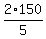 2%2F5%2A150
