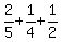 2%2F5%2B1%2F4%2B1%2F2