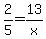 2%2F5=13%2Fx