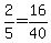 2%2F5=16%2F40