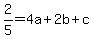 2%2F5=4a%2B2b%2Bc