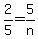 2%2F5=5%2Fn