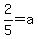 2%2F5=a