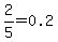 2%2F5+=+0.2