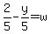 2%2F5-y%2F5=w