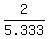 2%2F5.333