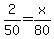 2%2F50=x%2F80