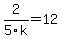 2%2F5k+=+12