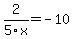2%2F5x=-10