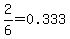 2%2F6=0.333