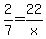 2%2F7+=+22%2Fx