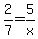 2%2F7+=+5%2Fx