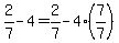 2%2F7-4=2%2F7-4%287%2F7%29