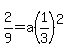 2%2F9=a%281%2F3%29%5E2