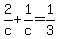 2%2Fc%2B1%2Fc=1%2F3
