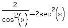 2%2Fcos%5E2%28x%29=2sec%5E2%28x%29