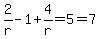 2%2Fr-1%2B4%2Fr=5=7