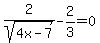 2%2Fsqrt%284x-7%29-2%2F3=0