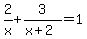 2%2Fx%2B3%2F%28x%2B2%29=1