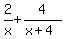 2%2Fx%2B4%2F%28x%2B4%29
