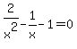 2%2Fx%5E2-1%2Fx-1=0