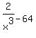 2%2Fx%5E3-64