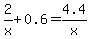 2%2Fx+%2B+0.6+=+4.4%2Fx