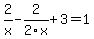 2%2Fx-2%2F2x%2B3=1