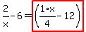 2%2Fx-6=highlight_red%28+%281%2F4%2Ax-12%29+%29