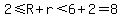 2%3C=R%2Br%3C%2B6%2B2=8