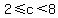 2%3C=c%3C8