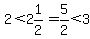 2%3C2%261%2F2=5%2F2%3C3