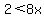 2%3C8x