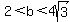 2%3Cb%3C4sqrt%283%29