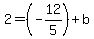 2=%28-12%2F5%29%2Bb