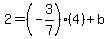 2=%28-3%2F7%29%284%29%2Bb