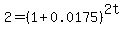 2=%281%2B0.0175%29%5E%282t%29