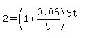 2=%281%2B0.06%2F9%29%5E%289t%29
