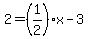 2=%281%2F2%29x-3