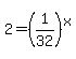 2=%281%2F32%29%5Ex