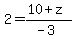 2=%2810%2Bz%29%2F%28-3%29