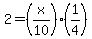 2=%28x%2F10%29%281%2F4%29