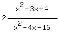 2=%28x%5E2-3x%2B4%29%2F%28x%5E2-4x-16%29