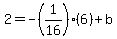 2=-%281%2F16%29%286%29%2Bb