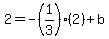 2=-%281%2F3%29%282%29%2Bb