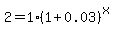 2=1%2A%281%2B0.03%29%5E%28x%29