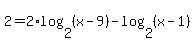 2=2%2Alog%282%2C%28x-9%29%29-log%282%2C%28x-1%29%29