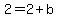 2=2%2Bb