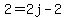 2=2j-2
